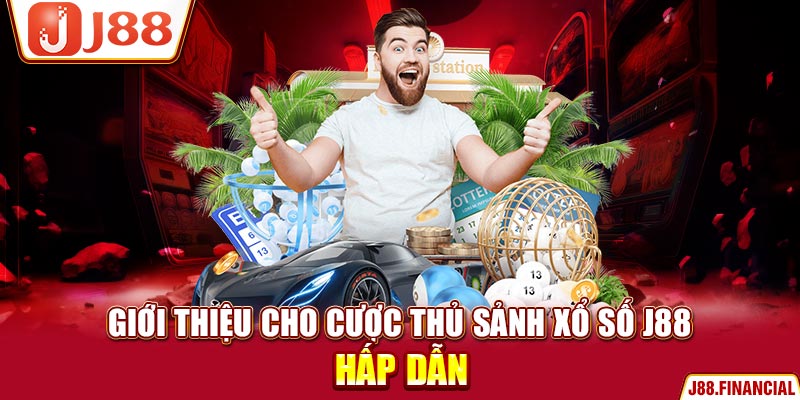 Giới-thiệu-cho-cược-thủ-sảnh-xổ-số-J88-hấp-dẫn