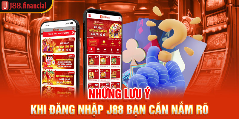 nhung-luu-y-khi-dang-nhap-j88-ban-can-nam-ro