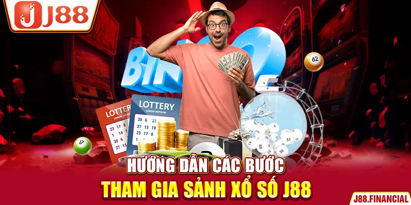 Hướng-dẫn-các-bước-tham-gia-sảnh-xổ-số-J88