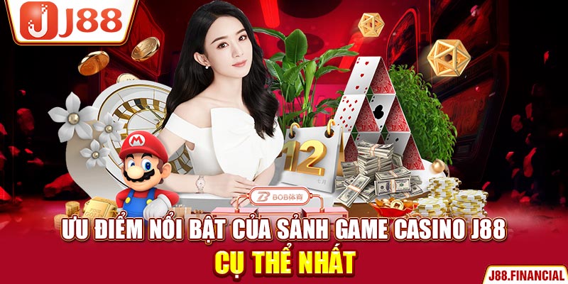 Ưu-điểm-nổi-bật-của-sảnh-game-casino-J88-cụ-thể-nhất